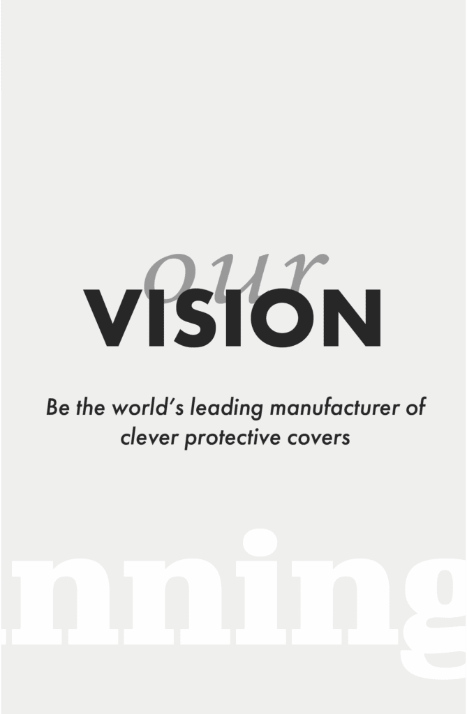 Our Vision banner - Be the world's leading manufacturer of clever protective covers